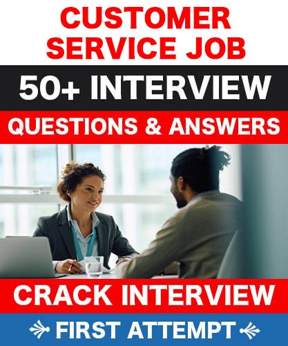 Customer Service Interview Questions & Answers