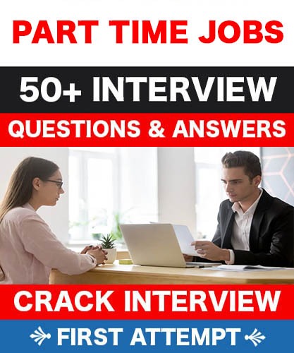 Part Time Jobs Interview Questions & Answers