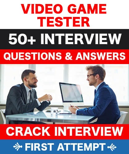 Video Game Tester Job Interview Questions & Answers